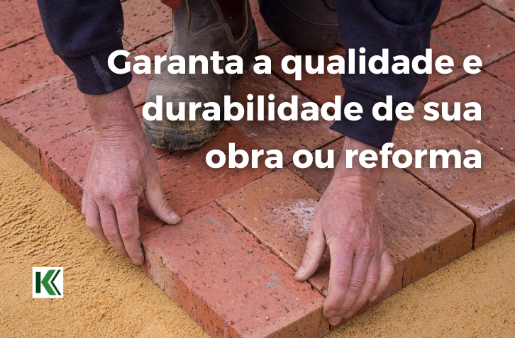 Garantir a qualidade e durabilidade de sua obra é fundamental